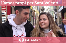 L'amor propi per Sant Valentí - LLEIDA.COM