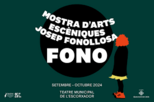 Mostra d'Arts Escèniques Josep Fonollosa "Fono"